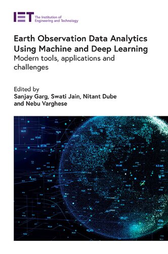Earth Observation Data Analytics Using Machine and Deep Learning: Modern tools, applications and challenges (PDF/EPUB Version)
