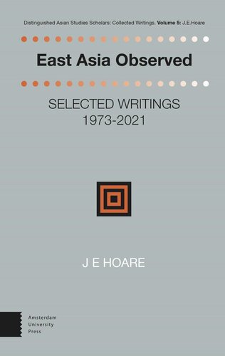 East Asia Observed: Selected Writings 1973-2021 (PDF/EPUB Version)
