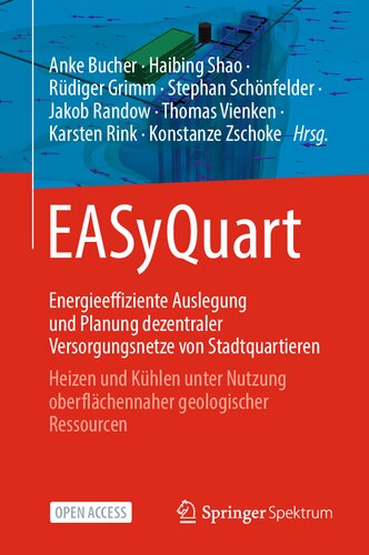 EASyQuart - Energieeffiziente Auslegung und Planung dezentraler Versorgungsnetze von Stadtquartieren: Heizen und Kühlen unter Nutzung oberflächennaher geologischer Ressourcen (German Edition) (PDF/EPUB Version)
