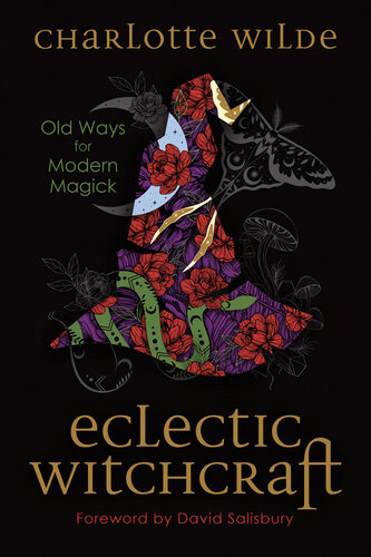 Eclectic Witchcraft: Old Ways for Modern Magick (PDF/EPUB Version)
