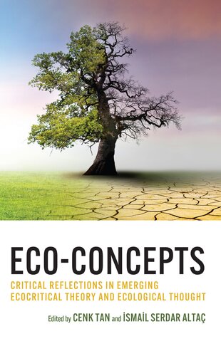 Eco-Concepts: Critical Reflections in Emerging Ecocritical Theory and Ecological Thought (Ecocritical Theory and Practice) (PDF/EPUB Version)