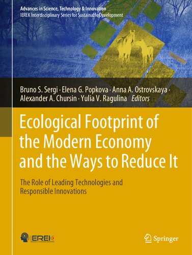 Ecological Footprint of the Modern Economy and the Ways to Reduce It: The Role of Leading Technologies and Responsible Innovations (Advances in Science, Technology & Innovation) (PDF/EPUB Version)