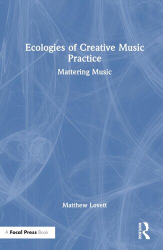 Ecologies of Creative Music Practice (PDF/EPUB Version)
