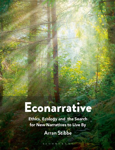 Econarrative: Ethics, Ecology, and the Search for New Narratives to Live By (PDF/EPUB Version)