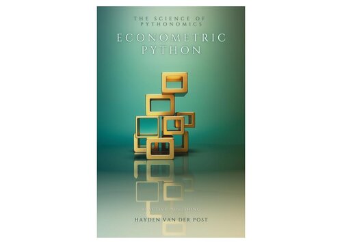 Econometric Python: Harnessing Data Science for Economic Analysis (PDF/EPUB Version)