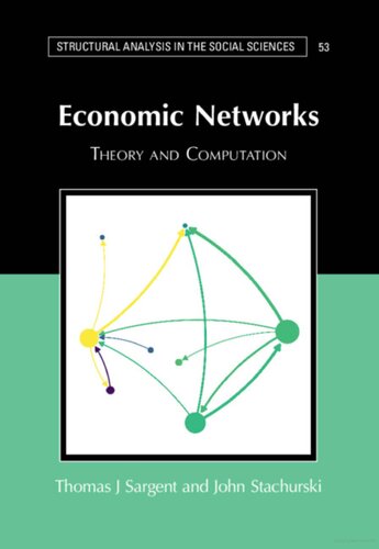 Economic Networks (Structural Analysis in the Social Sciences, Series Number 53) (PDF/EPUB Version)