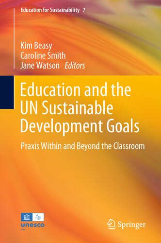 Education and the UN Sustainable Development Goals: Praxis Within and Beyond the Classroom (Education for Sustainability, 7) (PDF/EPUB Version)
