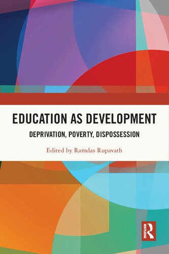 Education as Development: Deprivation, Poverty, Dispossession (PDF/EPUB Version)
