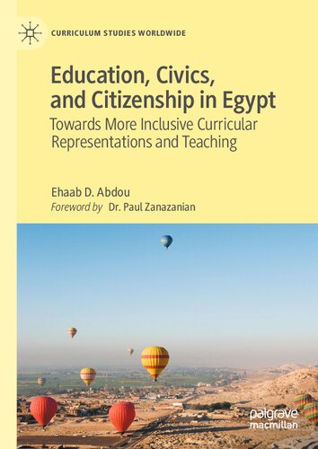 Education, Civics, and Citizenship in Egypt: Towards More Inclusive Curricular Representations and Teaching (Curriculum Studies Worldwide) (PDF/EPUB Version)
