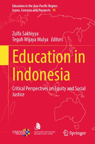 Education in Indonesia: Critical Perspectives on Equity and Social Justice (Education in the Asia-Pacific Region: Issues, Concerns and Prospects, 70) (PDF/EPUB Version)
