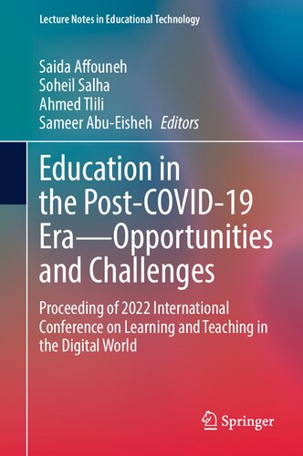 Education in the Post-COVID-19 Era?Opportunities and Challenges: Proceeding of 2022 International Conference on Learning and Teaching in the Digital World (Lecture Notes in Educational Technology) (PDF/EPUB Version)

