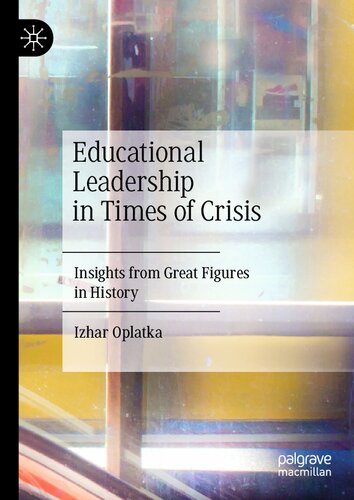 Educational Leadership in Times of Crisis: Insights from Great Figures in History (PDF/EPUB Version)
