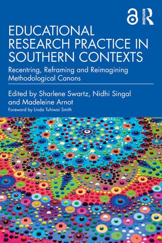 Educational Research Practice in Southern Contexts: Recentring, Reframing and Reimagining Methodological Canons (PDF/EPUB Version)
