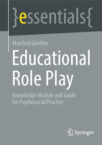 Educational Role Play: Knowledge Module and Guide for Psychosocial Practice (essentials) (PDF/EPUB Version)
