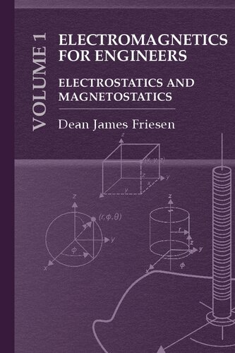 Electromagnetics for Engineers. Volume 1: Electrostatics and Magnetostatics (PDF/EPUB Version)