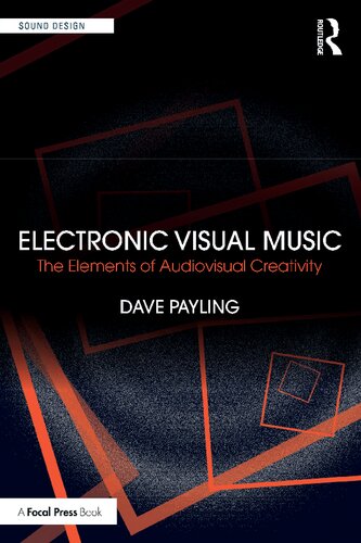 Electronic Visual Music: The Elements of Audiovisual Creativity (PDF/EPUB Version)
