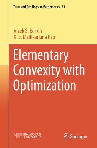 Elementary Convexity with Optimization (Texts and Readings in Mathematics, 83) (PDF/EPUB Version)
