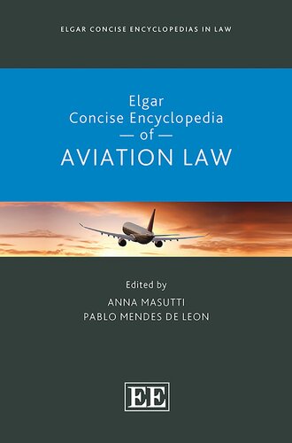Elgar Concise Encyclopedia of Aviation Law (PDF/EPUB Version)
