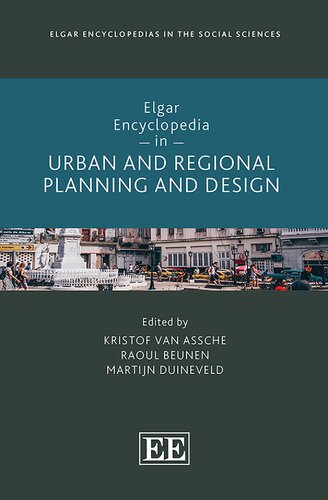 Elgar Encyclopedia in Urban and Regional Planning and Design (Elgar Encyclopedias in the Social Sciences series) (PDF/EPUB Version)
