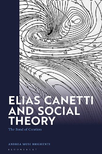 Elias Canetti and Social Theory: The Bond of Creation (PDF/EPUB Version)
