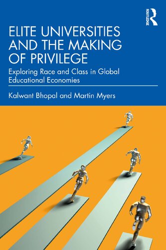 Elite Universities and the Making of Privilege: Exploring Race and Class in Global Educational Economies (PDF/EPUB Version)
