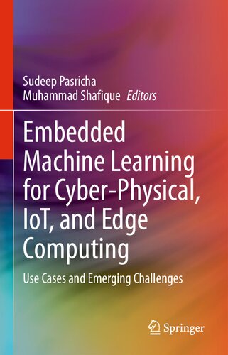 Embedded Machine Learning for Cyber-Physical, IoT, and Edge Computing: Use Cases and Emerging Challenges (PDF/EPUB Version)
