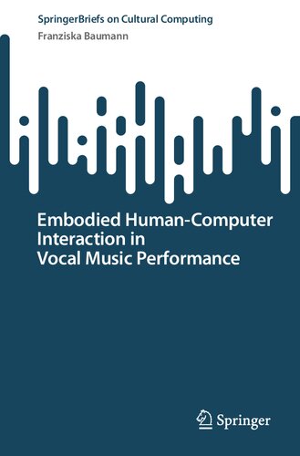 Embodied Human–Computer Interaction in Vocal Music Performance (PDF/EPUB Version)
