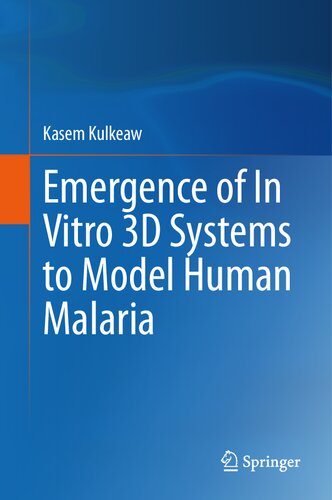 Emergence of In Vitro 3D Systems to Model Human Malaria (PDF/EPUB Version)
