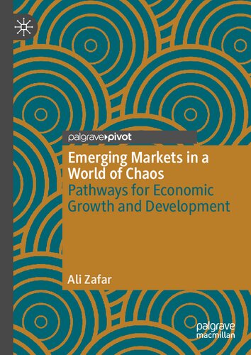 Emerging Markets in a World of Chaos: Pathways for Economic Growth and Development (PDF/EPUB Version)
