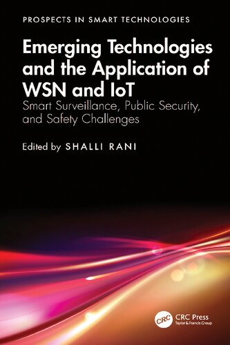Emerging Technologies and the Application of WSN and IoT: Smart Surveillance, Public Security, and Safety Challenges (PDF/EPUB Version)