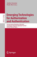 Emerging Technologies for Authorization and Authentication: 5th International Workshop, ETAA 2022, Copenhagen, Denmark, September 30, 2022, Revised Selected Papers (PDF/EPUB Version)
