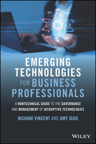 Emerging Technologies for Business Professionals: A Nontechnical Guide to the Governance and Management of Disruptive Technologies (PDF/EPUB Version)
