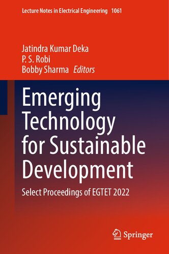 Emerging Technology for Sustainable Development: Select Proceedings of EGTET 2022 (Lecture Notes in Electrical Engineering, 1061) (PDF/EPUB Version)
