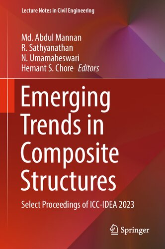Emerging Trends in Composite Structures: Select Proceedings of ICC-IDEA 2023 (Lecture Notes in Civil Engineering, 387) (PDF/EPUB Version)
