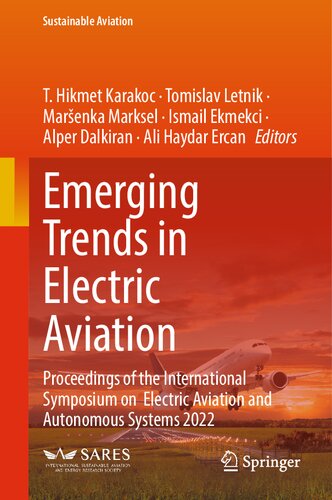 Emerging Trends in Electric Aviation: Proceedings of the International Symposium on Electric Aviation and Autonomous Systems 2022 (Sustainable Aviation) (PDF/EPUB Version)
