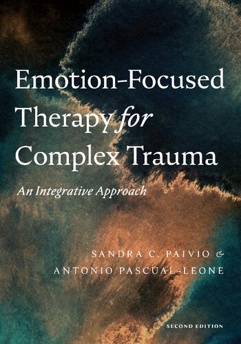 Emotion-Focused Therapy for Complex Trauma: An Integrative Approach (PDF/EPUB Version)
