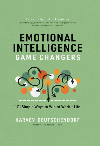 Emotional Intelligence Game Changers: 101 Simple Ways to Win at Work and Life (PDF/EPUB Version)
