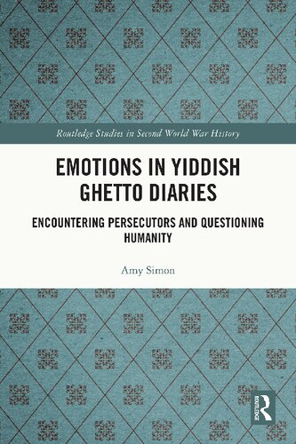 Emotions in Yiddish Ghetto Diaries: Encountering Persecutors and Questioning Humanity (PDF/EPUB Version)
