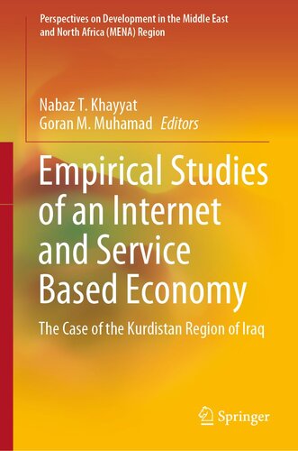 Empirical Studies of an Internet and Service Based Economy: The Case of the Kurdistan Region of Iraq (Perspectives on Development in the Middle East and North Africa (MENA) Region) (PDF/EPUB Version)
