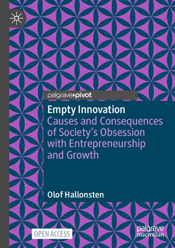 Empty Innovation: Causes and Consequences of Society's Obsession with Entrepreneurship and Growth (PDF/EPUB Version)
