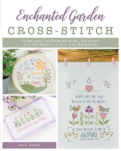Enchanted Garden Cross-Stitch: 20 Designs Celebrating Birds, Blossoms, and the Beauty in Our Own Backyards (PDF/EPUB Version)
