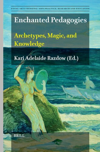 Enchanted Pedagogies: Archetypes, Magic, and Knowledge (PDF/EPUB Version)