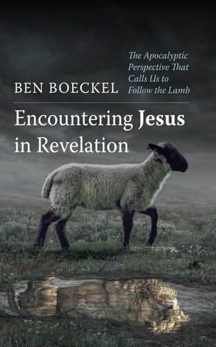 Encountering Jesus in Revelation: The Apocalyptic Perspective That Calls Us to Follow the Lamb (PDF/EPUB Version)
