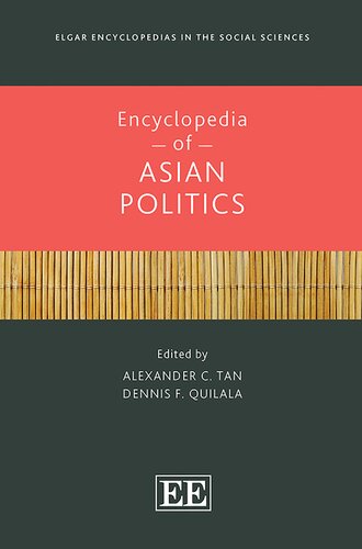 Encyclopedia of Asian Politics (Elgar Encyclopedias in the Social Sciences series) (PDF/EPUB Version)
