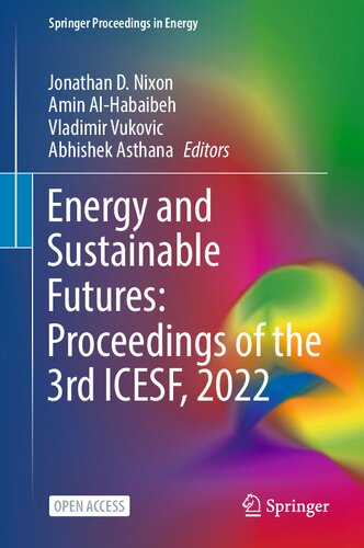 Energy and Sustainable Futures: Proceedings of the 3rd ICESF, 2022 (Springer Proceedings in Energy) (PDF/EPUB Version)
