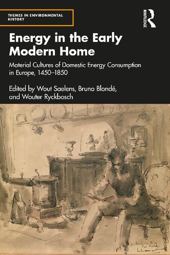 Energy in the Early Modern Home: Material Cultures of Domestic Energy Consumption in Europe, 1450–1850 (PDF/EPUB Version)
