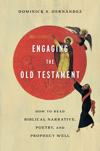 Engaging the Old Testament: How to Read Biblical Narrative, Poetry, and Prophecy Well (PDF/EPUB Version)
