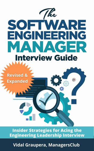 Engineering Managers Interview Guide : Insider Strategies for Acing the Engineering Leadership Interviews (PDF/EPUB Version)
