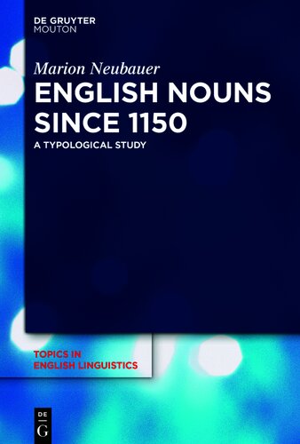 English Nouns since 1150 : A Typological Study (PDF/EPUB Version)