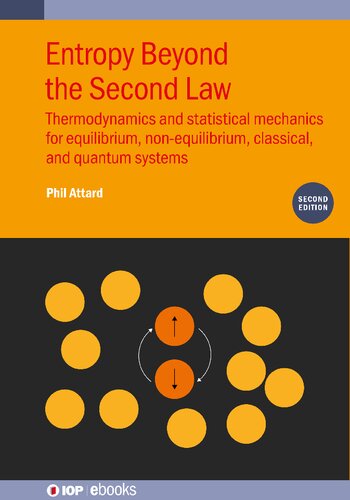 Entropy Beyond the Second Law. Thermodynamics and statistical mechanics for equilibrium, non-equilibrium, classical, and quantum systems (PDF/EPUB Version)
